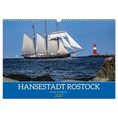 Hansestadt Rostock (Wandkalender 2027 DIN A3 quer), CALVENDO Monatskalender