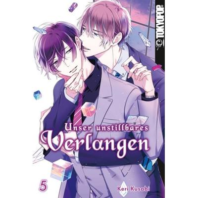 Unser unstillbares Verlangen 05, Taschenbuch von Keri Kusabi, Tokyopop GmbH, 978-3-8420-9643-1