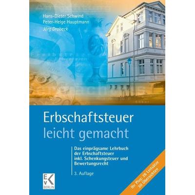 Erbschaftsteuer – leicht gemacht., Taschenbuch von Jörg Drobeck, Ewald v. Kleist Verlag, 978-3-87440-383-2