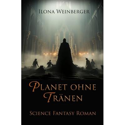Planet ohne Tränen, Taschenbuch von Ilona Weinberger, Epubli, 978-3-8190-9361-6