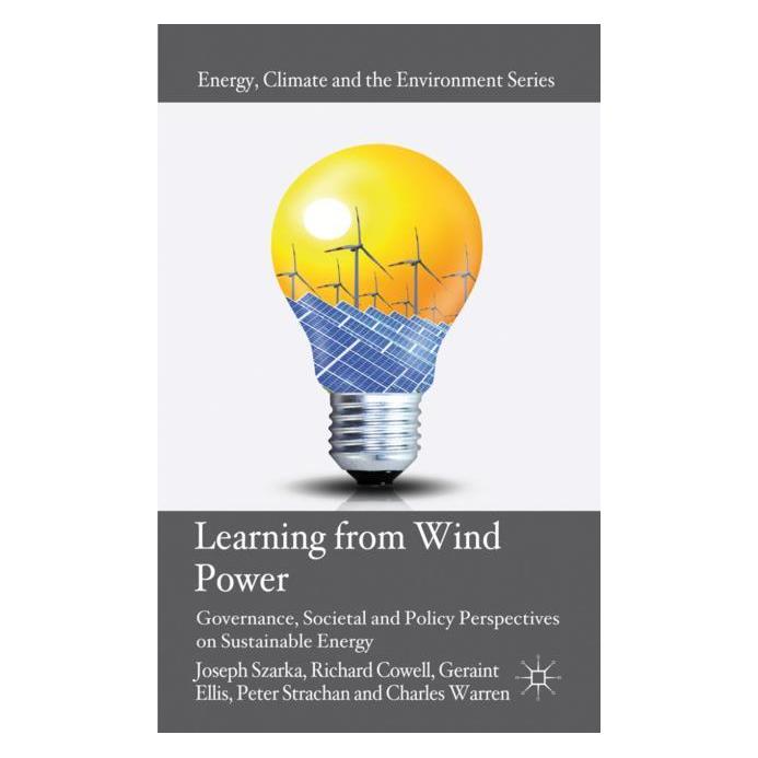 Palgrave Macmillan Uk Learning from Wind Power (Englisch, Hardcover, Charles Warren, Geraint Ellis, Joseph Szarka, Peter A. Strachan, Richard Cowell) (63027826)