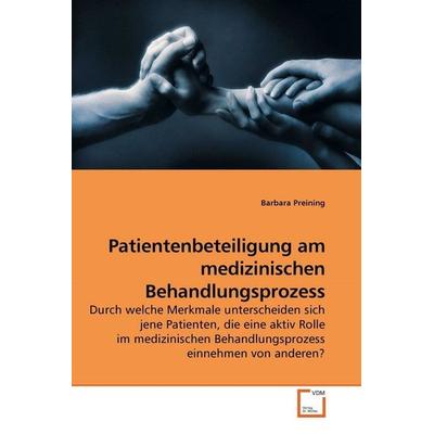 Preining, B: Patientenbeteiligung am medizinischen Behandlun, Taschenbuch von Barbara Preining, VDM, 978-3-639-21522-9