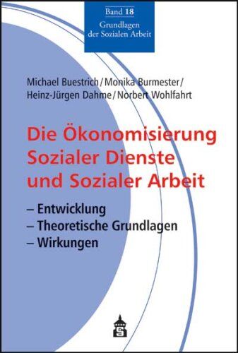 Bueastrich - Die Ökonomisierung Sozialer Dienste und Sozialer Arbeit: Entwicklung - Theoretische Grundlagen - Wirkungen - Preis vom 07.10.2026 11:45:10 h