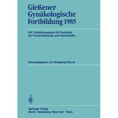 Gießener Gynäkologische Fortbildung 1985, Taschenbuch von , Springer Berlin, 978-3-540-16001-4