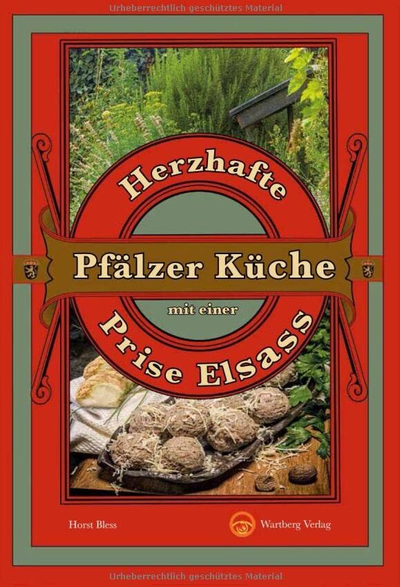 Horst Bless - Herzhafte Pfälzer Küche mit einer Prise Elsass (Kochen und Kulinarisch) - Preis vom 09.10.2026 07:28:09 h
