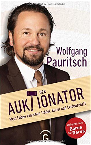 Wolfgang Pauritsch - Der Auktionator: Mein Leben zwischen Trödel, Kunst und Leidenschaft - Preis vom 10.10.2026 11:48:34 h