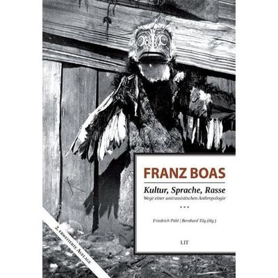 Franz Boas - Kultur, Sprache, Rasse, Taschenbuch von , Lit Verlag, 978-3-643-50003-8