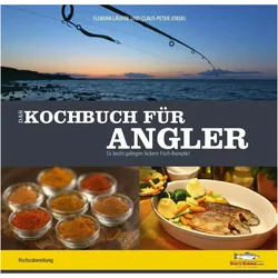 Das Kochbuch für Angler, Ratgeber von Claus-Peter Jobski, Florian Läufer