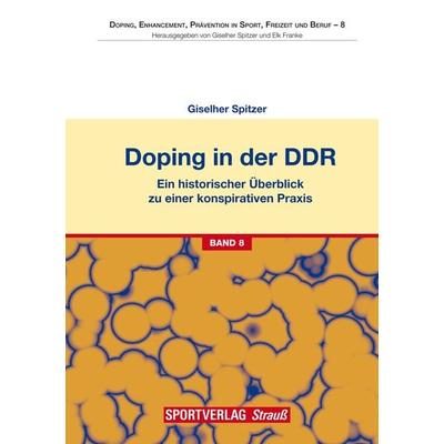 Doping in der DDR, Taschenbuch von Giselher Spitzer, Sportverlag Strauß, 978-3-86884-017-9