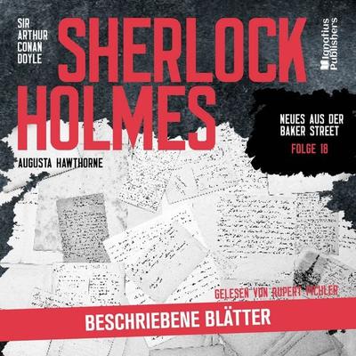 Sherlock Holmes: Beschriebene Blätter (Neues aus der Baker Street, Folge 18) - Arthur Conan Doyle,Augusta Hawthorne, Audio, 9783711918802