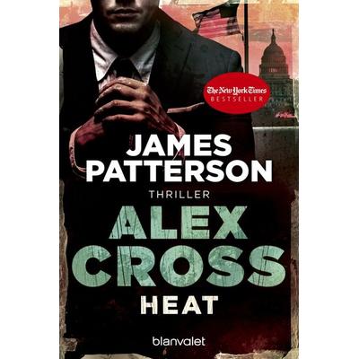 Heat / Alex Cross Band 15, Taschenbuch von James Patterson, Blanvalet