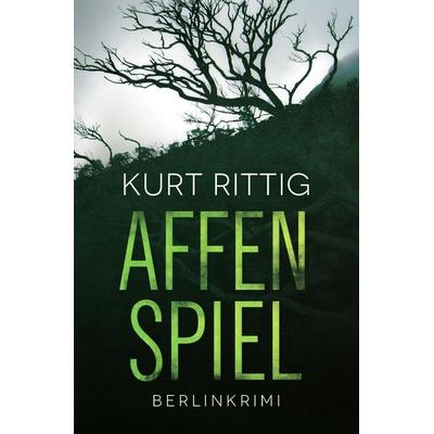 Affenspiel, Taschenbuch von Kurt Rittig, Epubli, 978-3-7467-9489-1