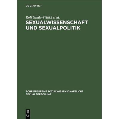 Sexualwissenschaft und Sexualpolitik, Gebundene Ausgabe von , De Gruyter, 978-3-11-012246-6