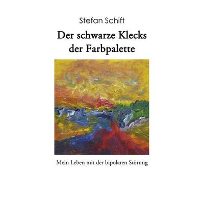 Der schwarze Klecks der Farbpalette, Taschenbuch von Stefan Schift, BoD – Books on Demand, 978-3-8423-3729-9