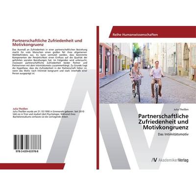 Partnerschaftliche Zufriedenheit und Motivkongruenz, Taschenbuch von Julia Theissen, AV Akademikerverlag, 978-3-639-63378-8