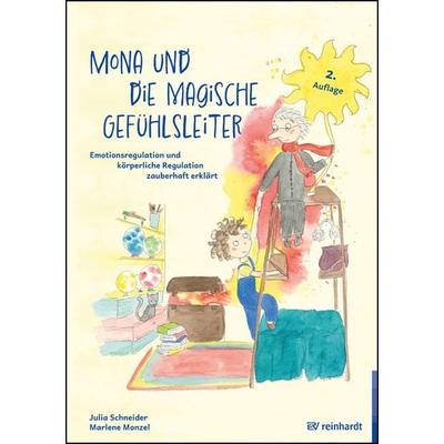 Mona und die magische Gefühlsleiter, Gebundene Ausgabe von Julia Schneider, Ernst Reinhardt Verlag, 978-3-497-03181-8