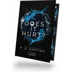 Does It Hurt?, Belletristik von H. D. Carlton, Carlton, H D Carlton, H. D., H. D. Carlton Madeleine Seifert
