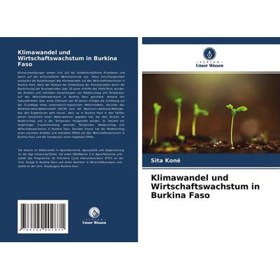 Klimawandel und Wirtschaftswachstum in Burkina Faso, Taschenbuch von Sita Koné, Verlag Unser Wissen, 978-620-4-40287-1
