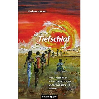 Tiefschlaf, Gebundene Ausgabe von Herbert Hierzer, Novum Verlag, 978-3-99048-681-8