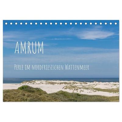Amrum - Perle im nordfriesischen Wattenmeer (Tischkalender 2026 DIN A5 quer), CALVENDO Monatskalender
