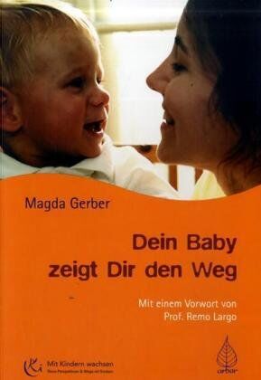 Magda Gerber - Dein Baby zeigt Dir den Weg - Preis vom 09.10.2026 07:28:09 h