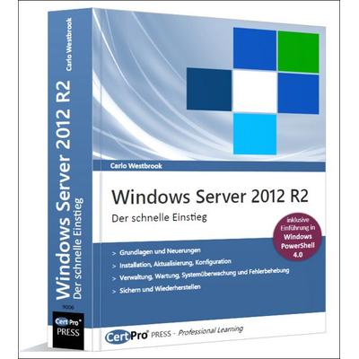 Windows Server 2012 R2 - Der schnelle Einstieg, Taschenbuch von Carlo Westbrook, CertPro, 978-3-944749-00-6