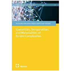 Spatialities, Temporalities and Materialities of Border Complexities, Fachbücher von Carolin Leutloff-Grandits, Sylvie Grimm-Hamen, Christian Wille, Falk Bretschneider, Hedwig Wagner