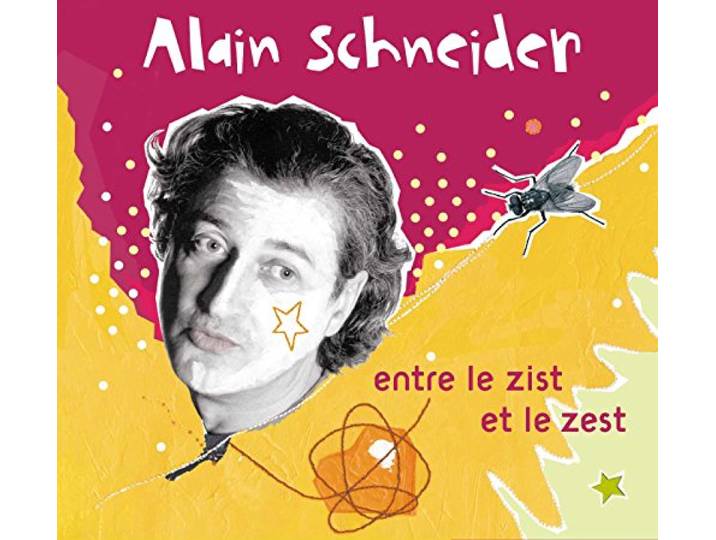 Alain Schneider - Entre Le Zist Et Le Zest