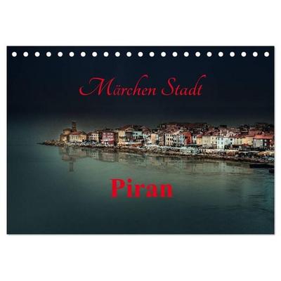 Märchen Stadt Piran (Tischkalender 2027 DIN A5 quer), CALVENDO Monatskalender