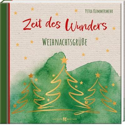 Zeit des Wunders, Gebundene Ausgabe von Petra Kummermehr, Butzon & Bercker, 978-3-7666-3583-9