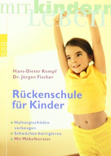 Hans-Dieter Kempf - Rückenschule für Kinder: Haltungsschäden vorbeugen. Schwächen korrigieren. Mit Möbelberater - Preis vom 09.10.2026 07:28:09 h