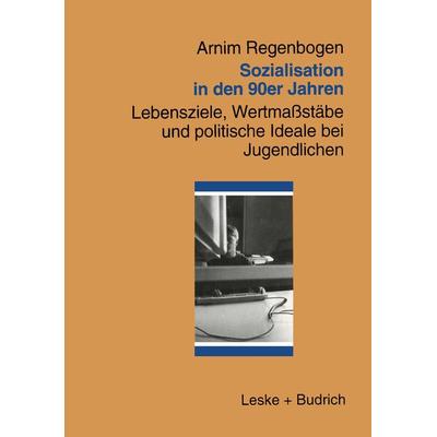 Sozialisation in den 90er Jahren, Taschenbuch von Arnim Regenbogen, VS Verlag für Sozialwissenschaften, 978-3-8100-1896-0