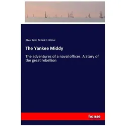 The Yankee Middy, Belletristik von Richard H Wilmer, Oliver Optic