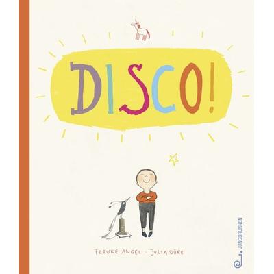 DISCO!, Taschenbuch von Frauke Angel, Jungbrunnen, 978-3-7026-5934-9