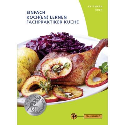 Einfach Koch(en) lernen - Fachpraktiker Küche, Taschenbuch von Angelika Kettmann,Martin Koch, Pfanneberg, 978-3-8057-0855-5