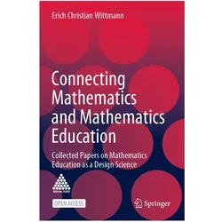 Connecting Mathematics and Mathematics Education, Fachbücher von Erich Christian Wittmann