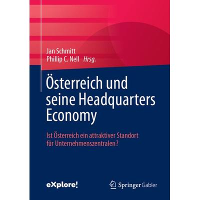 Österreich und seine Headquarters Economy, Gebundene Ausgabe von , Springer Fachmedien Wiesbaden GmbH, 978-3-658-45653-5