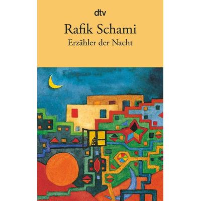 Erzähler der Nacht, Taschenbuch von Rafik Schami, dtv