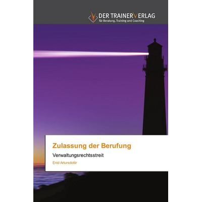 Zulassung der Berufung, Taschenbuch von Enid Artursdottir, Trainerverlag, 978-620-0-76957-2