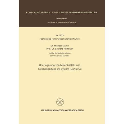Überlagerung von Mischkristall- und Teilchenhärtung im System (CuAu)-Co, Taschenbuch von Michael Martin, VS Verlag für Sozialwissenschaften,