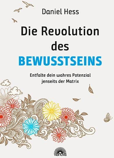 Daniel Hess - Die Revolution des Bewusstseins: Entfalte dein wahres Potenzial jenseits der Matrix - Preis vom 12.10.2026 11:37:12 h