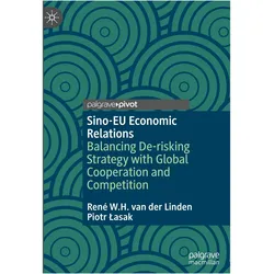 Sino-EU Economic Relations, Fachbücher von Piotr Łasak, René W.H. van der Linden