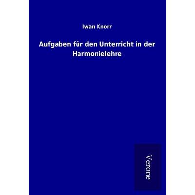 Aufgaben für den Unterricht in der Harmonielehre -
