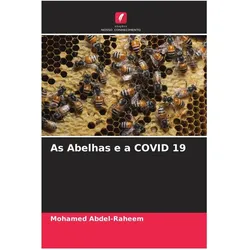 As Abelhas e a COVID 19, Fachbücher von Mohamed Abdel-Raheem
