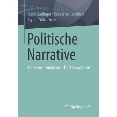 Politische Narrative, Taschenbuch von , Springer Fachmedien Wiesbaden GmbH, 978-3-658-02580-9