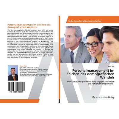 Personalmanagement im Zeichen des demografischen Wandels, Taschenbuch von René Polt, AV Akademikerverlag, 978-3-639-46395-8
