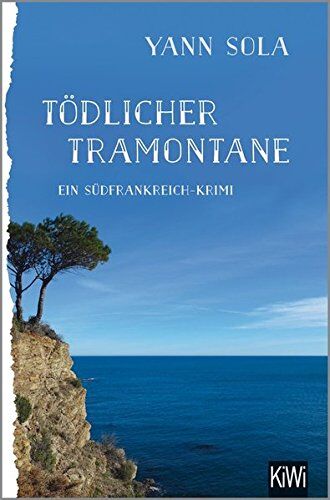 Yann Sola - Tödlicher Tramontane: Ein Südfrankreich-Krimi (KiWi) - Preis vom 17.10.2026 19:25:27 h