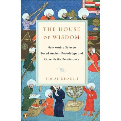 The House of Wisdom, Taschenbuch von Jim Al Khalili, Random House N.Y., 978-0-14-312056-8