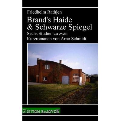 Brand’s Haide & Schwarze Spiegel, Taschenbuch von Friedhelm Rathjen, Edition Rejoyce, 978-3-947261-42-0