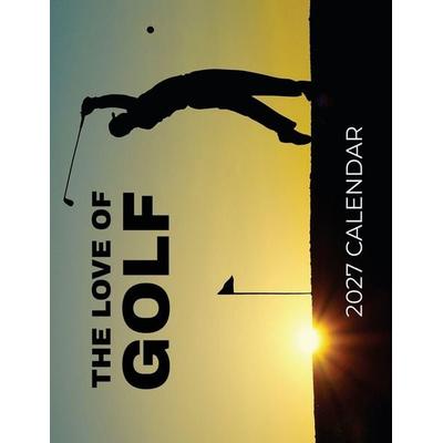 The Love of Golf 2027 Calendar, Taschenbuch von B. Patrick, Baldega Books